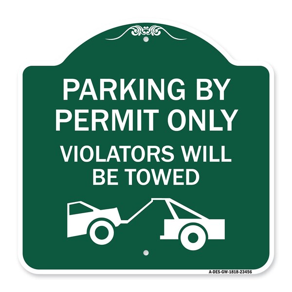 Signmission Parking by Permit Violators Will Towed TowingHeavy-Gauge Aluminum Sign, 18" x 18", GW-1818-23456 A-DES-GW-1818-23456 - main
